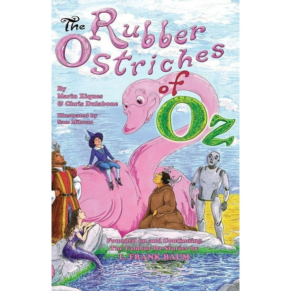 The Rubber Ostriches of Oz, (Paperback)