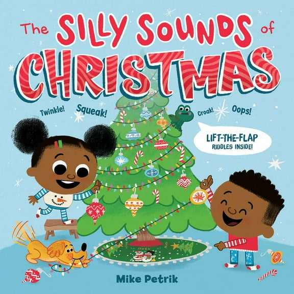 The Silly Sounds of Christmas: Lift-The-Flap Riddles Inside! a Christmas Holiday Book for Kids, (Board Book)