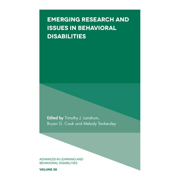 Advances in Learning and Behavioral Disa Emerging Research and Issues in Behavioral Disabilities, Book 30, (Hardcover)