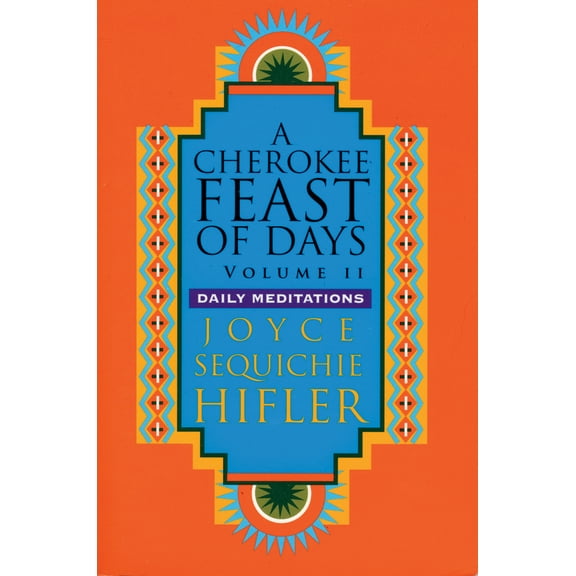 Pre-Owned Cherokee Feast of Days, Volume II: Daily Meditations (Paperback) 157178053X 9781571780539