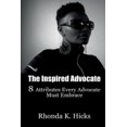 thumbnail image 1 of The Inspired Advocate: 8 Attributes Every Advocate Must Embrace, 1 of 1