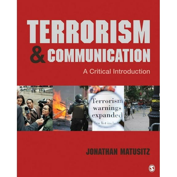 Terrorism & Communication: A Critical Introduction, (Paperback)