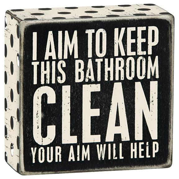 Primitives by Kathy Home Décor Sign, 4" x 4" x 1.75", I Aim to Keep This Bathroom Clean Your Aim Will Help