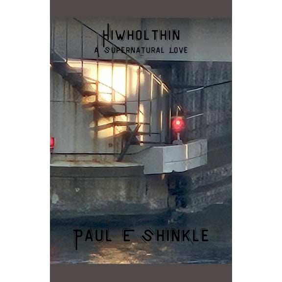 Hiwholthin: A Supernatural Love, (Paperback)