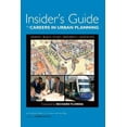 thumbnail image 1 of Pre-Owned Insider's Guide to Careers in Urban Planning (Paperback) 0978932943 9780978932947, 1 of 1
