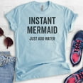 thumbnail image 2 of Instant Mermaid T-shirt, Unisex Women's Shirt, Vacation Shirt, Ocean Shirt, Swimming Shirt, Beach Shirt, Heather Light Blue, Medium, 2 of 6