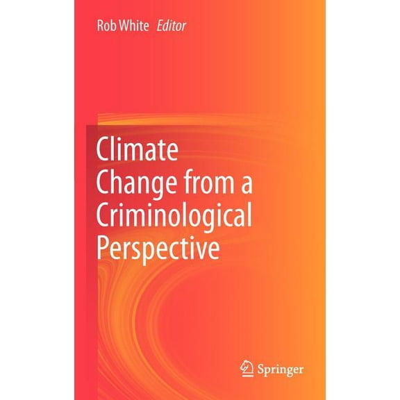 Climate Change from a Criminological Perspective, (Hardcover)