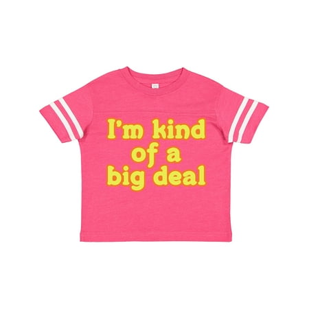 

Inktastic I m Kind of a Big Deal Gift Toddler Boy or Toddler Girl T-Shirt
