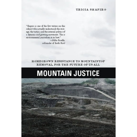Mountain Justice: Homegrown Resistance to Mountaintop Removal, for the Future of Us All (Paperback)
