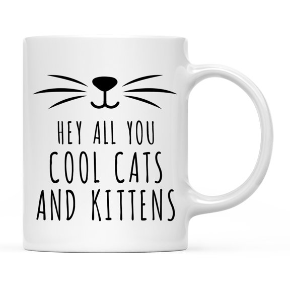 Koyal Wholesale Funny Cat Lover Ceramic Coffee Mug, Hey All You Cool Cats And Kittens