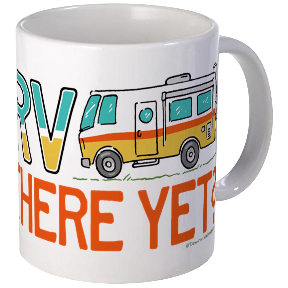 CafePress RV There Yet? Mugs Unique Coffee Mug, Coffee Cup