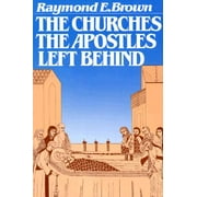 The Churches the Apostles Left Behind