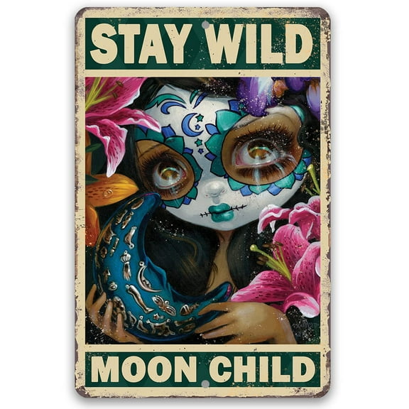 Stay Wild Moon Child - Gothic Metal Sign - Moody Goth Colorful Shades In This Inspirational Woman Empowerment Decor - Great Wicca, Wiccan, Witch, Occult, Magic Gift Under $20 (8" x 12")