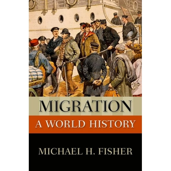 New Oxford World History Migration: A World History, (Paperback)