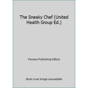 Pre-Owned The Sneaky Chef (United Health Group Ed.) (Paperback) 0762434368 9780762434367