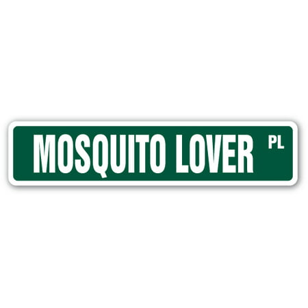 MOSQUITO LOVER Street Sign bite insect buzz bug flies | Indoor/Outdoor |  24