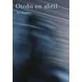 thumbnail image 1 of Otoño en Abril Libros del Marqués 9786078713967, 1 of 2
