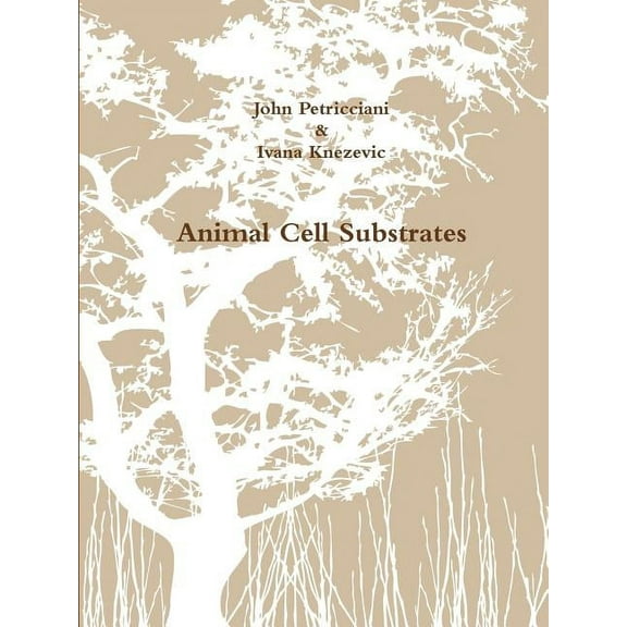 Animal Cell Substrates, (Paperback)