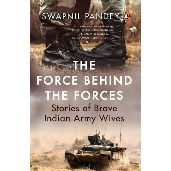 The Force Behind the Forces: Stories of Brave Indian Army Wives, (Paperback)