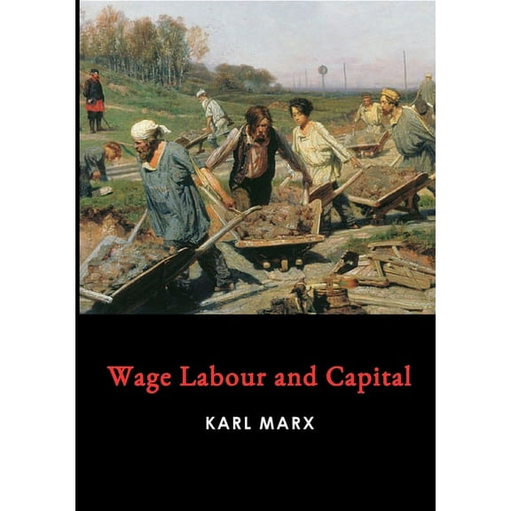 Wage Labour and Capital, (Paperback)