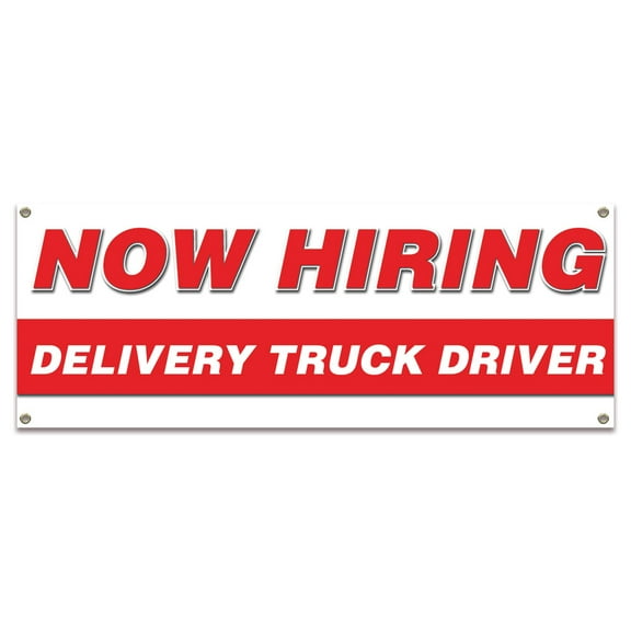Now Hiring Delivery Truck Drivers| 24" X 72" Banner | Apply Inside Employment Help Wanted | Made in The USA
