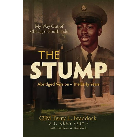 The Stump: My Way Out of Chicago's South Side, (Paperback)
