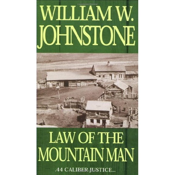 Pre-Owned Law Of The Mountain Man (The Last Mountain Man, Book 5) (Unknown) 078601301X 9780786013012
