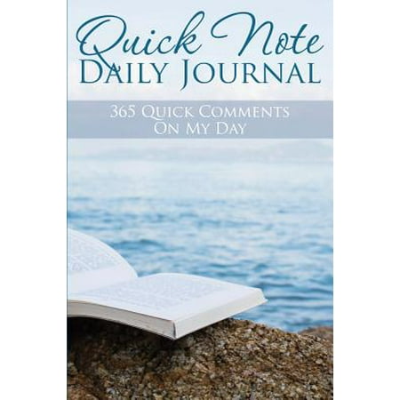 Quick Note Daily Journal : 365 Quick Comments on My