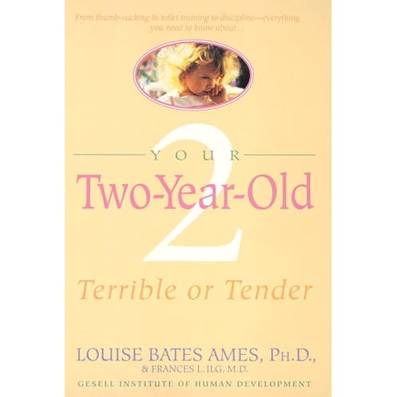 Pre-Owned Your Two-Year-Old: Terrible or Tender (Paperback) 0440506387 9780440506386
