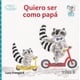 thumbnail image 1 of QUIERO SER COMO PAPA EDITORIAL TRILLAS SA DE CV LUCY FREEGARD, 1 of 2