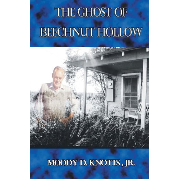 The Miracle of the Mountain The Ghost of Beechnut Hollow: Book Two of The Miracle of the Mountain Series, Book 2, (Paperback)