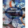 thumbnail image 1 of Moral Laboratories: Family Peril and the Struggle for a Good Life, 1 of 1