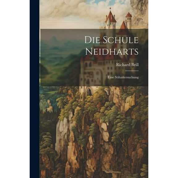 Die Schule Neidharts : Eine Stiluntersuchung (Paperback)