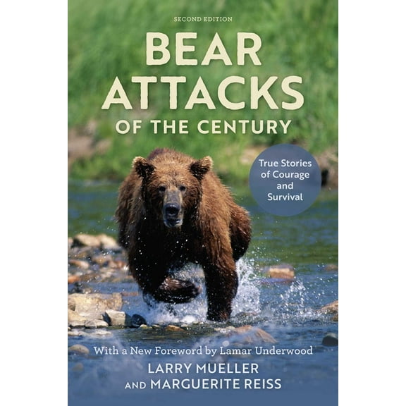 Bear Attacks of the Century : True Stories of Courage and Survival (Edition 2) (Paperback)