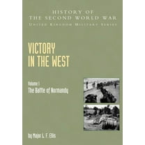 History of the Second World War Victory in the West, (Paperback)