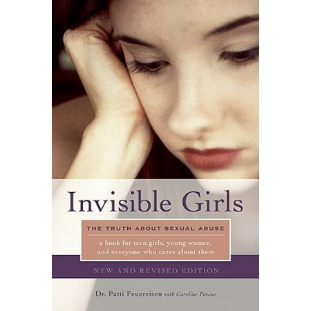 Invisible Girls : The Truth about Sexual Abuse