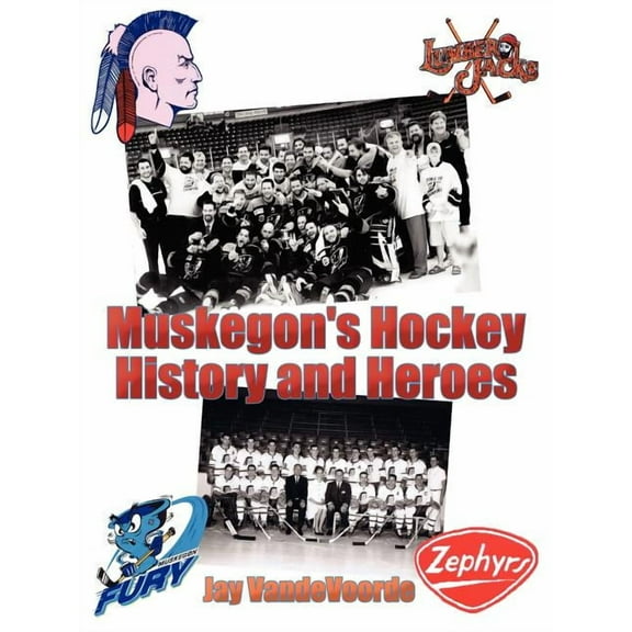 Muskegon's Hockey History and Heroes, (Paperback)