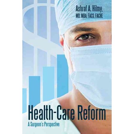 Health-Care Reform: A Surgeon s Perspective (Paperback)