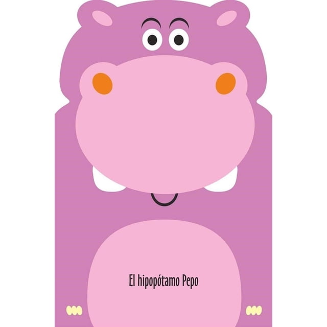 Mini libro de animalitos en mis cuentos: El hipopótamo Pepo Blanco