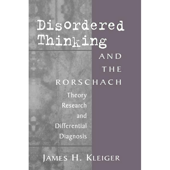 Disordered Thinking and the Rorschach: Theory, Research, and Differential Diagnosis, (Paperback)