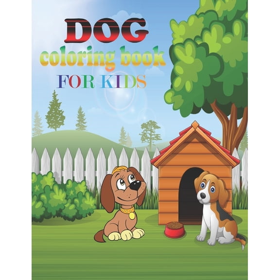 dog coloring book for kids: coloring book perfect gift idea for dog lover kids, girls, boys and friends (Paperback)