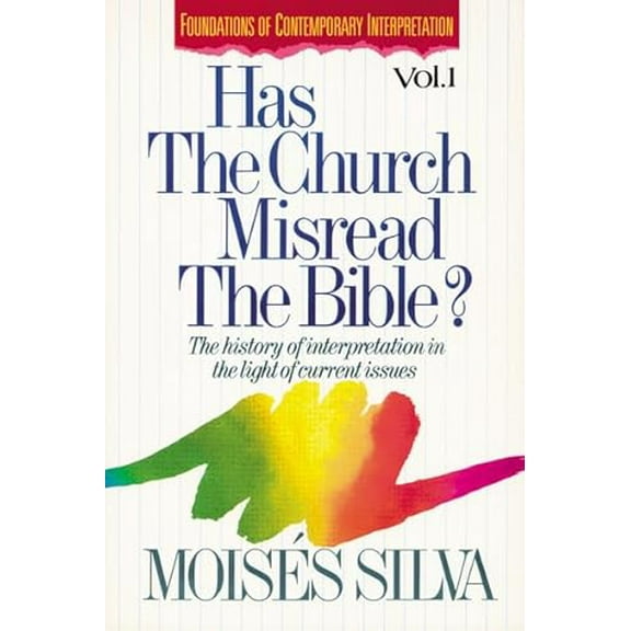 Pre-Owned Has the Church Misread the Bible? The History of Interpretation in the Light of Current Issues (Paperback) 0310409217 9780310409212