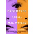 thumbnail image 1 of Pre-Owned Prototype: A Novel (Paperback) 0142181560 9780142181560, 1 of 1