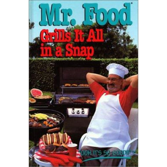 Pre-Owned Mr. Food Grills It All in a Snap (Hardcover) 0688137113 9780688137113