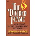 thumbnail image 1 of Pre-Owned The Divided Flame: Wesleyans & the Charismatic Renewal (Paperback) 0310751810 9780310751816, 1 of 1