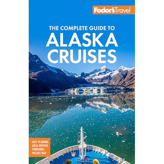Pre-Owned Fodor's the Complete Guide to Alaska Cruises (Paperback) 164097489X 9781640974890