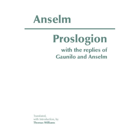 Proslogion : With the Replies of Gaunilo and Anselm
