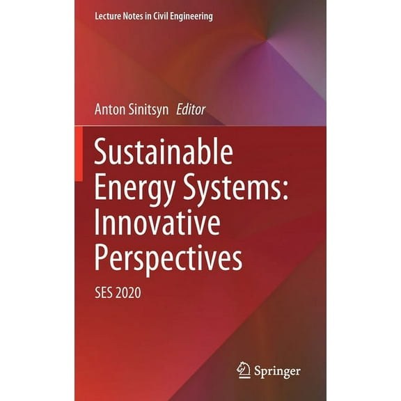 Lecture Notes in Civil Engineering Sustainable Energy Systems: Innovative Perspectives: Ses 2020, Book 141, (Hardcover)