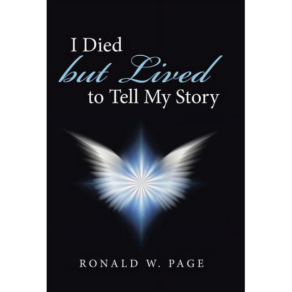 I Died but Lived to Tell My Story (Hardcover)