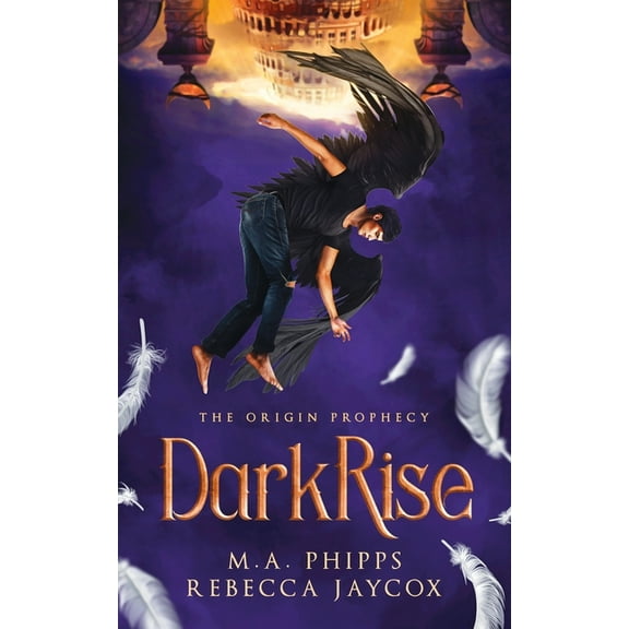 The Origin Prophecy DarkRise: A Young Adult Paranormal Angel Romance, Book 2, (Paperback)